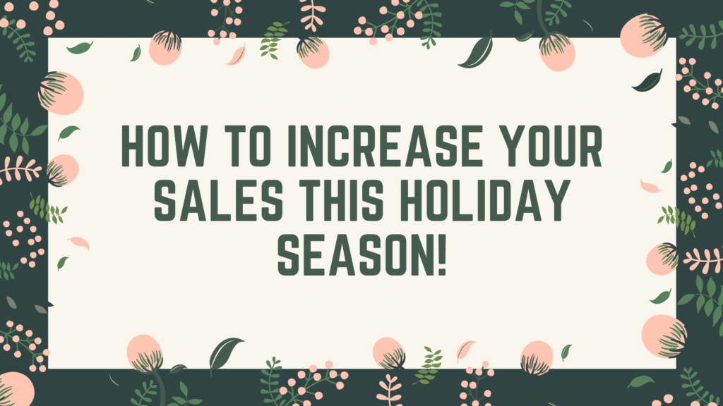How to increase your sales this holiday season