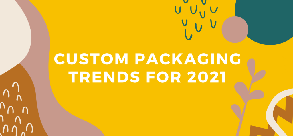 Morgan Chaney packaging trends for 2021