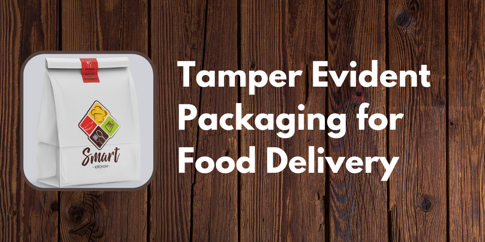 Tamper evident packaging for food delivery