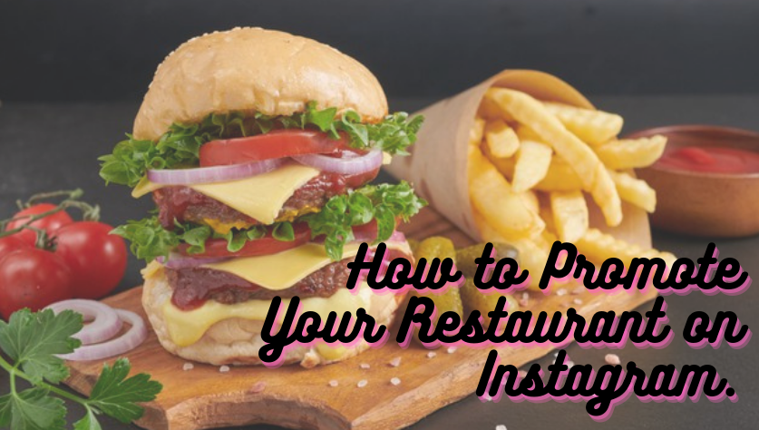 How to promote your restaurant on instagram