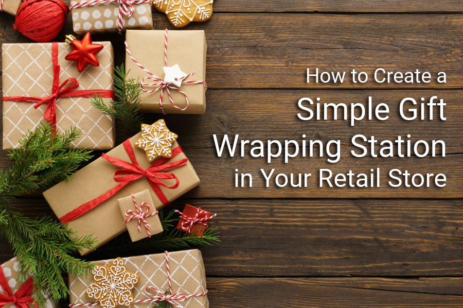 How to Create a Simple Gift Wrapping Station in Your Retail Store