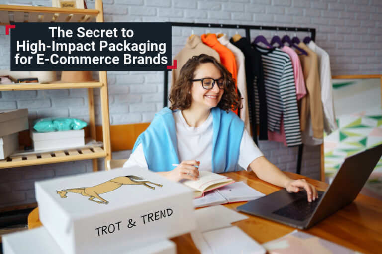 The Secret to High-Impact Packaging for E-Commerce Brands