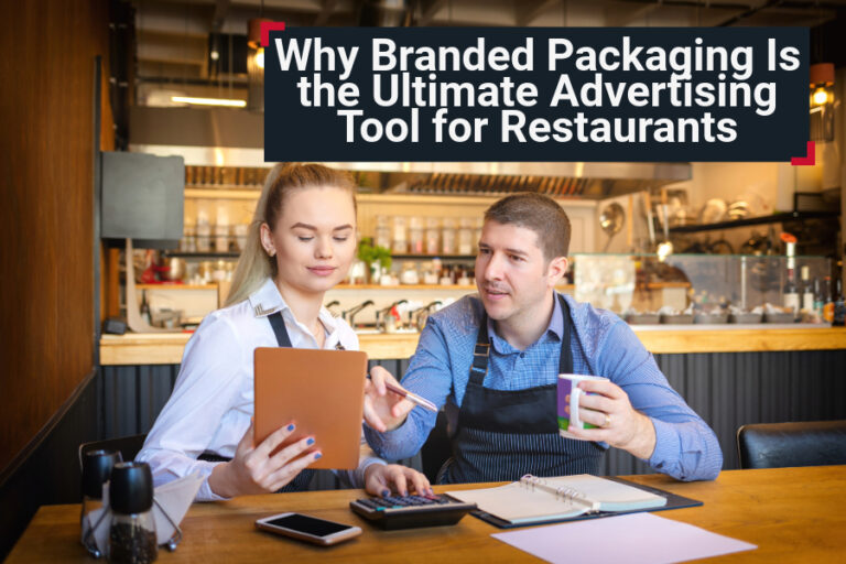 Why Branded Packaging Is the Ultimate Advertising Tool for Restaurants